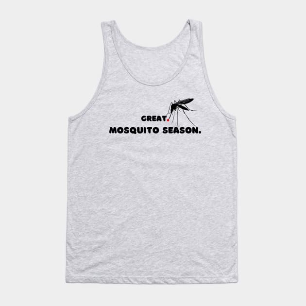 Great. Mosquito Season. Tank Top by Unicorns and Farts